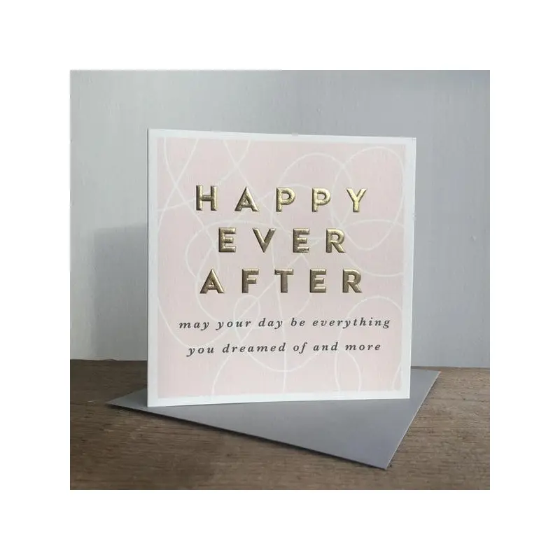 Happy Ever After may Your Day Be Everything You Dreamed of and More
