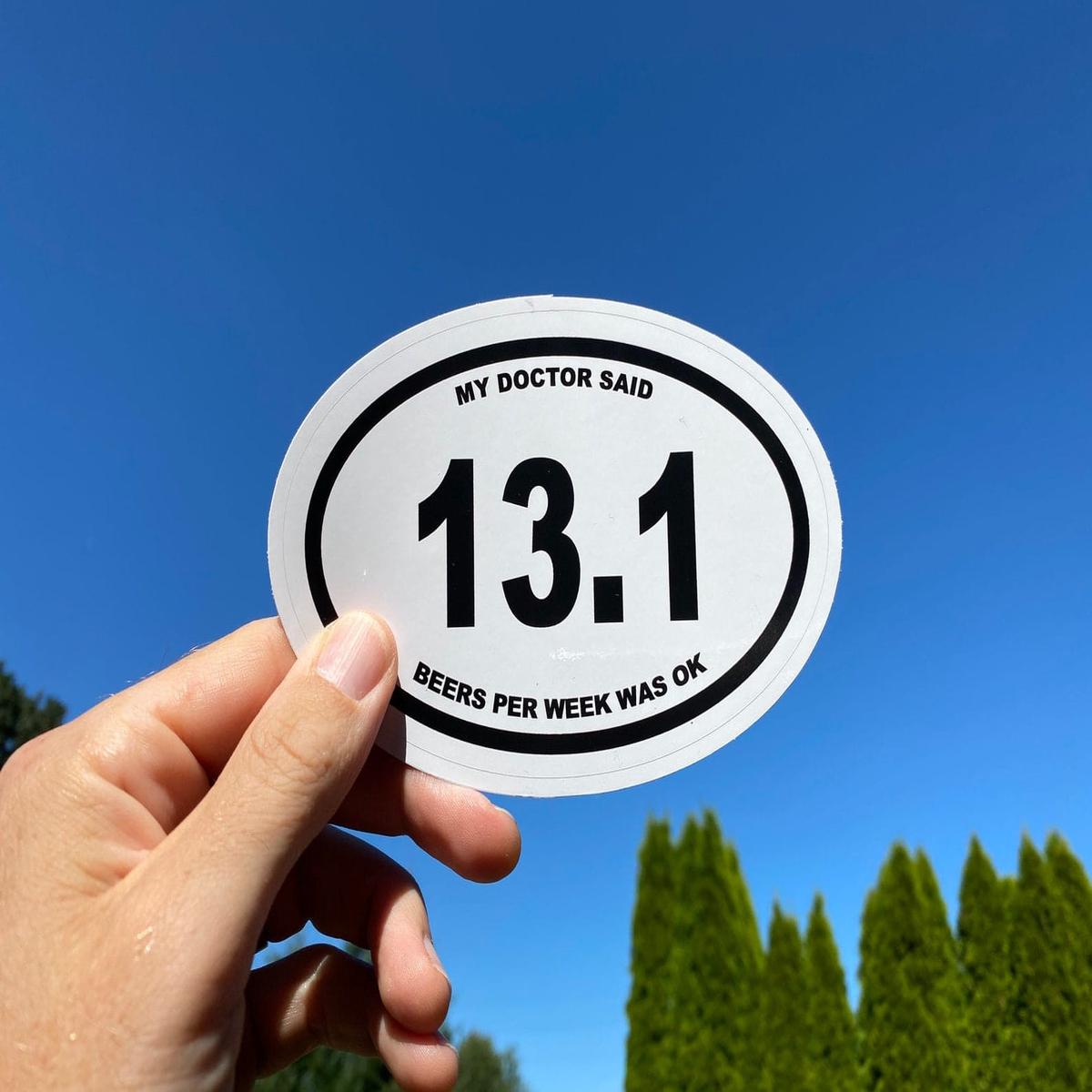 13.1 Beers - I Don't Run Sticker